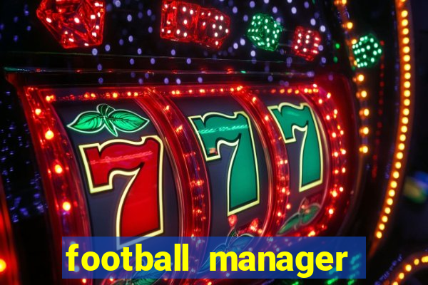 football manager 2019 fm scout