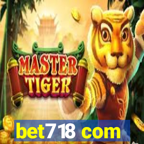 bet718 com