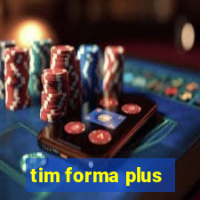 tim forma plus