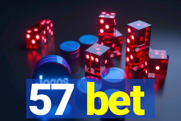 57 bet