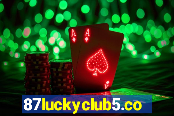 87luckyclub5.com