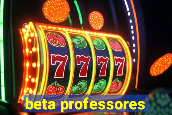 beta professores