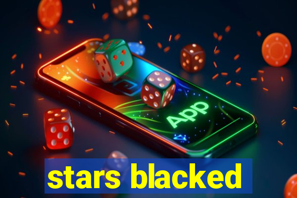 stars blacked