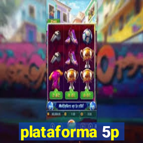 plataforma 5p