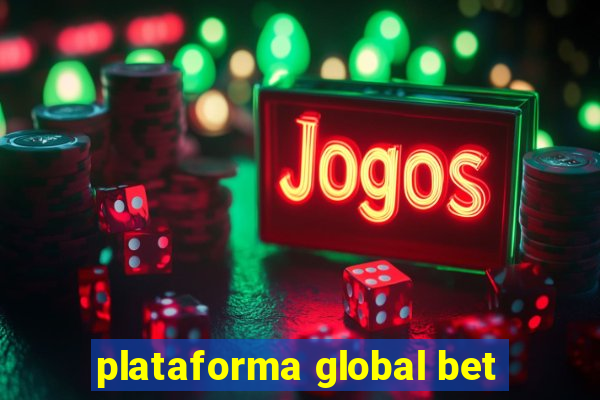 plataforma global bet