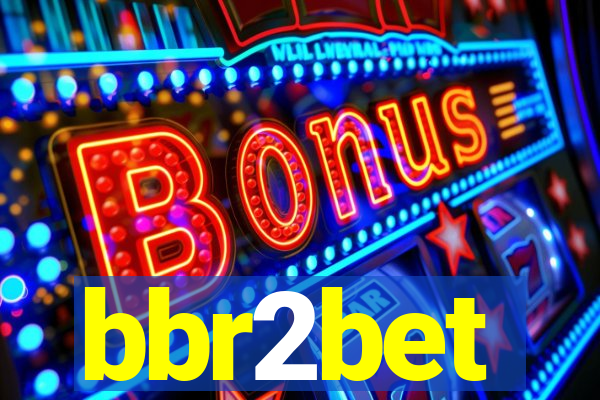 bbr2bet