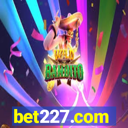 bet227.com