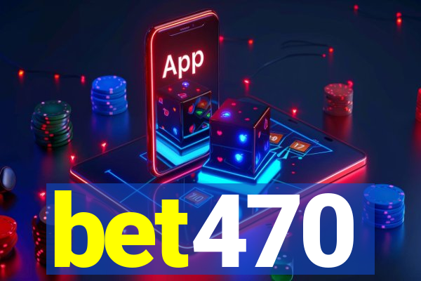 bet470