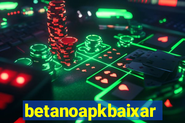 betanoapkbaixar