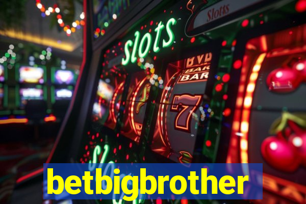 betbigbrother