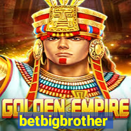 betbigbrother