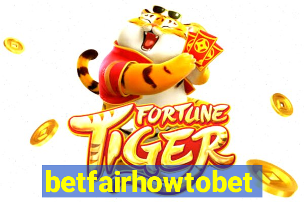 betfairhowtobet