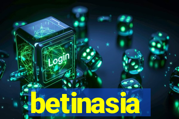 betinasia