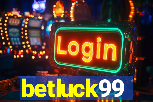 betluck99