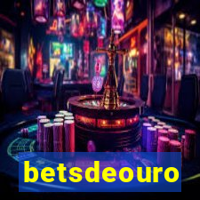 betsdeouro