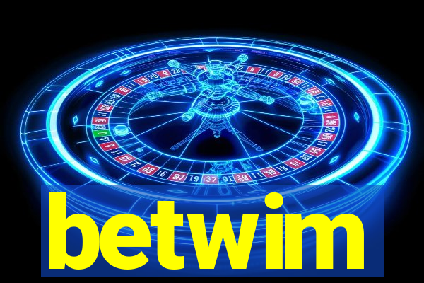 betwim