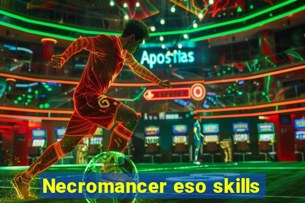 Necromancer eso skills