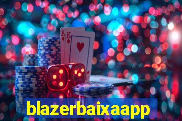 blazerbaixaapp