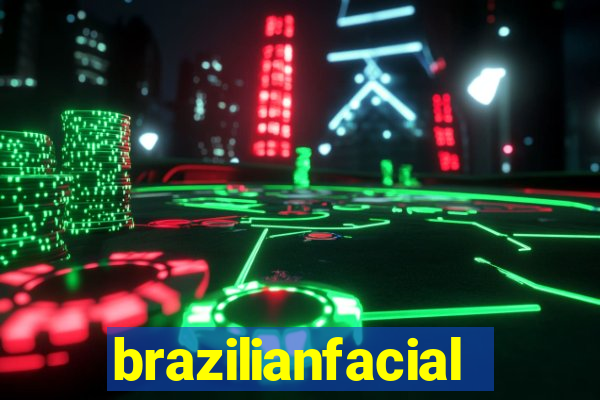 brazilianfacial