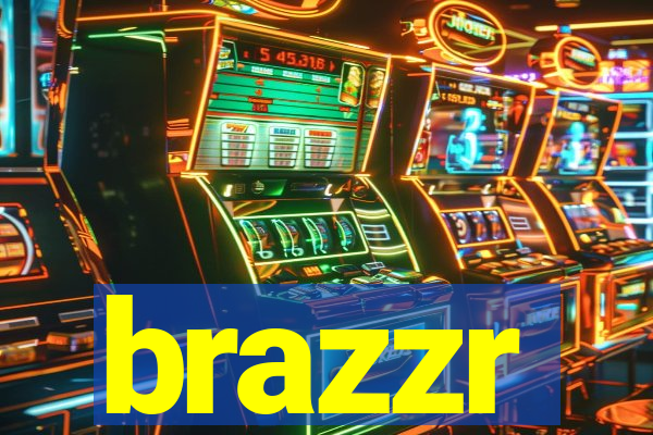 brazzr