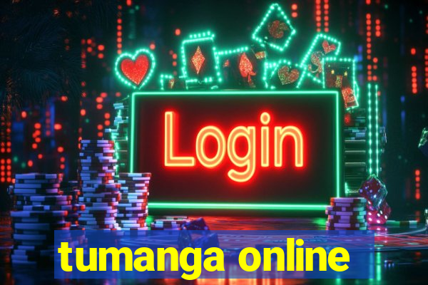 tumanga online