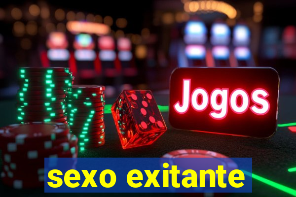 sexo exitante