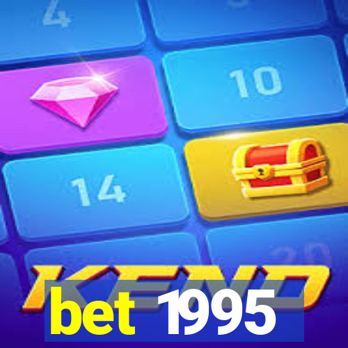 bet 1995