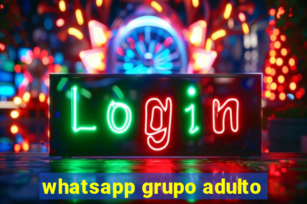 whatsapp grupo adulto