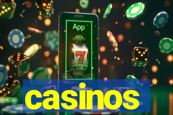 casinos