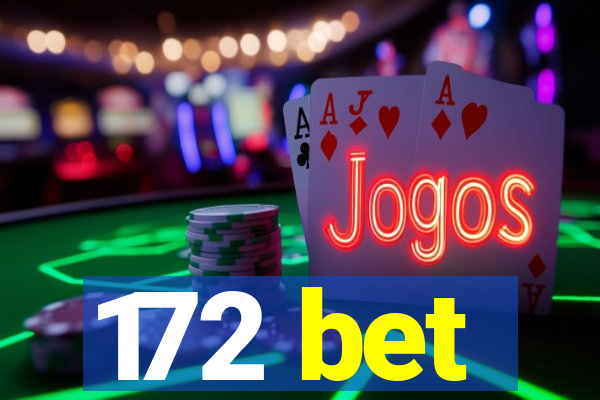 172 bet