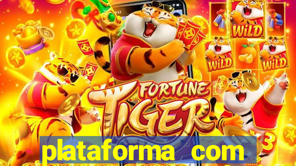 plataforma com bonus de cadastro fortune tiger