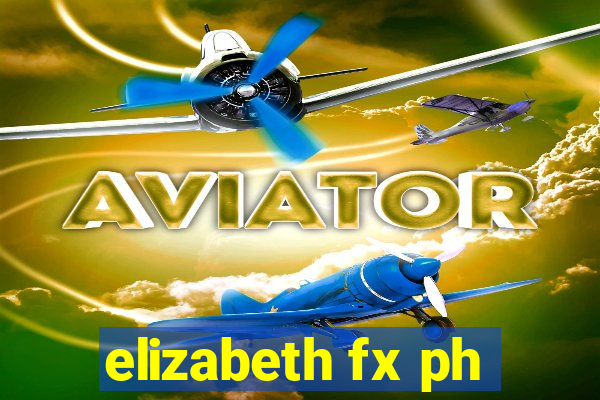 elizabeth fx ph