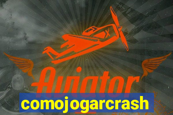 comojogarcrash