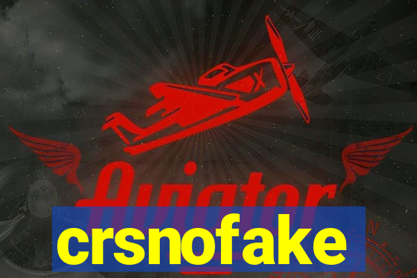 crsnofake