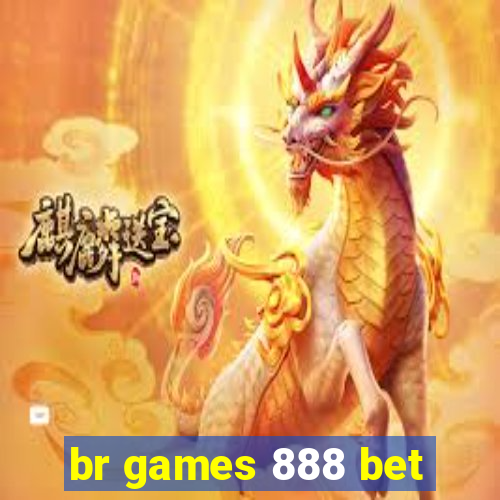 br games 888 bet