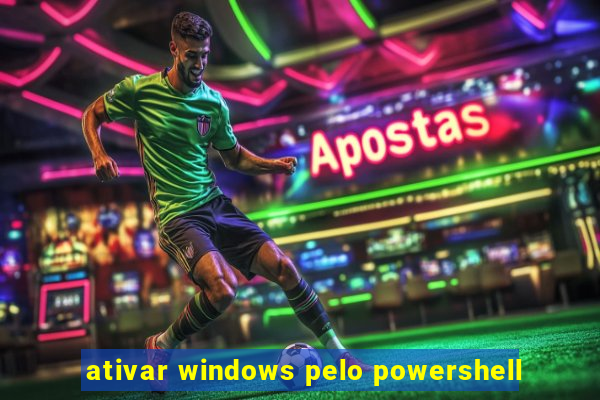 ativar windows pelo powershell