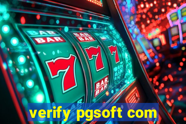 verify pgsoft com