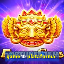 game10 plataforma