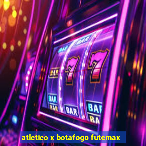 atletico x botafogo futemax