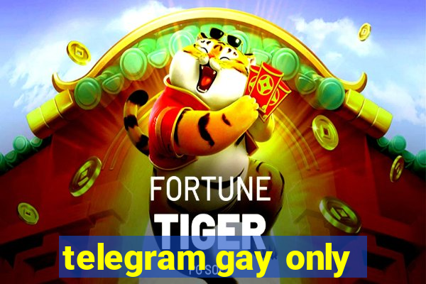 telegram gay only