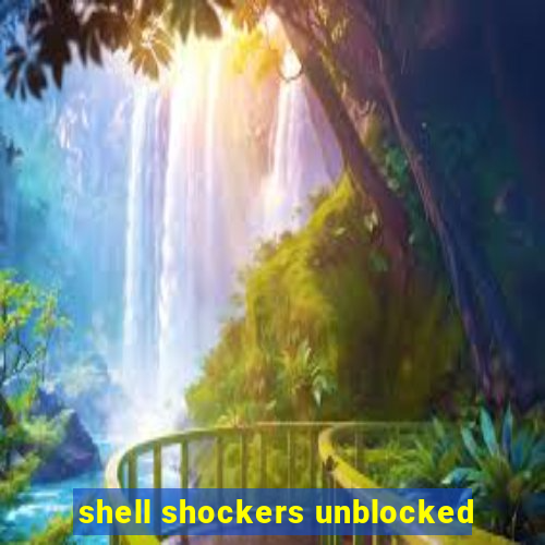 shell shockers unblocked