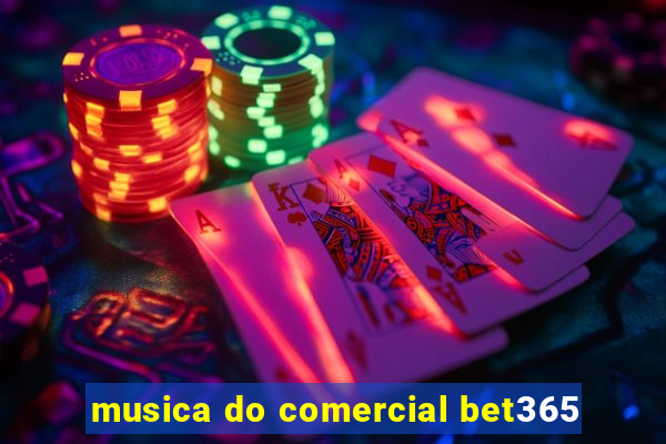 musica do comercial bet365