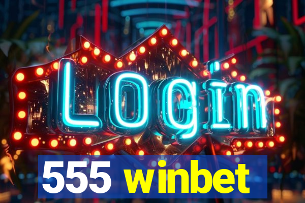 555 winbet