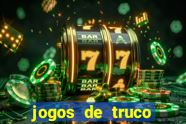 jogos de truco online valendo dinheiro