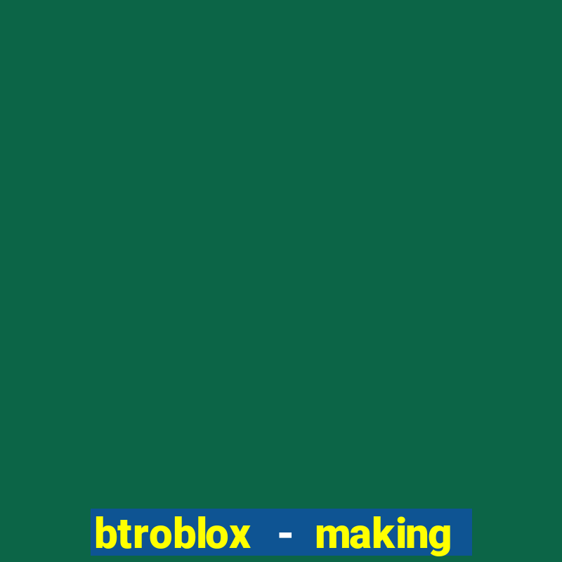 btroblox - making roblox better