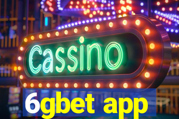 6gbet app