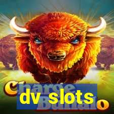 dv slots