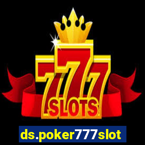 ds.poker777slots.com