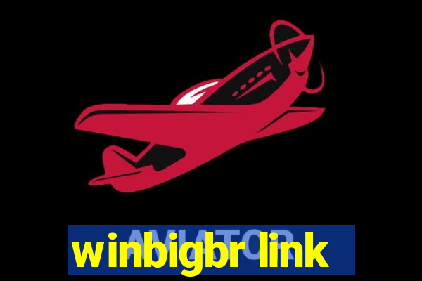 winbigbr link