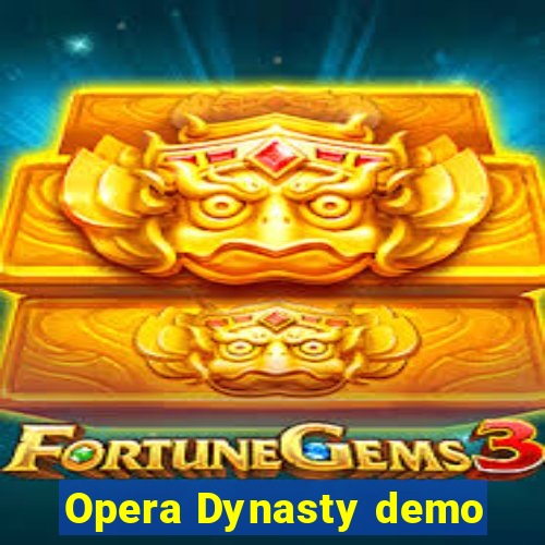 Opera Dynasty demo